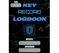 Key Record Logbook: Key security control logbook for business or personal use, track who logs them in and out and the end of the day