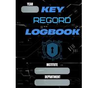 Key Record Logbook: Key security control logbook for business or personal use, track who logs them in and out and the end of the day