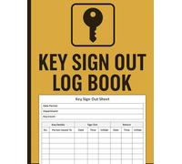 Key Sign Out Log Book: Efficiently Track and Manage Key Distribution, Perfect for Offices, Schools, Facilities (100 Pages) | Key Sign Out Logbook