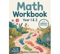 Key Stage 1 Math Workbook For UK Year 1 & 2 Students (Age 5 to 6 Years Old) - Addition, Subtractions, Multiplication & Division: OVER 2500 Math ... The UK Government National Math Curriculum)