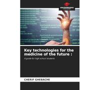 Key technologies for the medicine of the future :: A guide for high school students