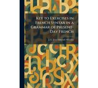 Key to Exercises in French Syntax in a Grammar of Present-Day French
