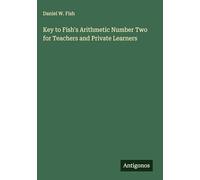 Key to Fish's Arithmetic Number Two for Teachers and Private Learners