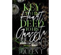 Key To His Heart. Deed To His Gangsta