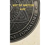 KEY TO MATTER: The Bible Vol. 2: The Pre-Physical Gene: Decoding the Geometry of DNA and the Phonemic Code of Reality