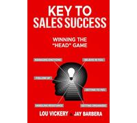 KEY TO SALES SUCCESS: WINNING THE HEAD GAME