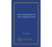 Key to the elements of New Testament Greek