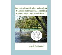 Key to the identification and ecology of Calanoida (Crustacea, Copepoda) of North America (north o