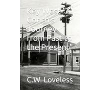 Key West "A Conch's Journey from Past to the Present"