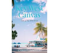 Key West Canvas: 3 (Tides of Key West Series)