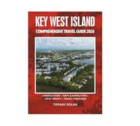 KEY WEST ISLAND COMPREHENSIVE TRAVEL GUIDE 2026