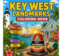 Key West Landmarks Coloring Book: Color the most famous landmarks of Key West, Florida! (American Landmark Series - Coloring Books)
