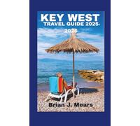 Key West travel Guide 2025-2026: Beaches Snorkeling Nightlife Food and Must-See Attractions in Florida’s Island Paradise