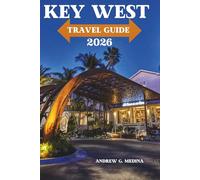 Key West Travel Guide 2026: Experience the Southernmost Island in the Florida Keys with Vibrant Charm, Festive Cheer, and Beautiful Beaches