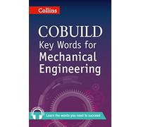 Key Words for Mechanical Engineering: B1+ (Collins COBUILD Key Words)