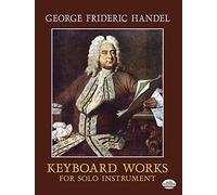 Keyboard Works For Solo Instruments (Dover Classical Piano Music)