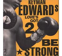 Keyman Edwards - Keyman Edwards - Loves Got To Be Strong - [7"]