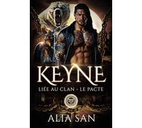 Keyne: une dark romance bikers & métamorphe inspirée de la Belle et la Bête (Liée au Clan - Le Pacte)