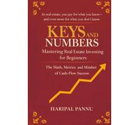 Keys and numbers: Mastering Real Estate Investing for Beginners