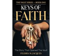 Keys of Faith: The Story That Opened the Vault