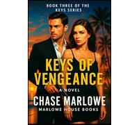 Keys Of Vengeance: “The sea always keeps its secrets-until it decides to give one back.”: 3 (The Keys Series)