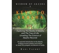 KEYS TO AKASHA (COLOR EDITION): Exploring the Reality of Akasha, the Science of Akashic Records, and the Wisdom of the Tree of Life (Wisdom of Akasha)