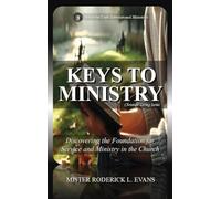 Keys to Ministry: Discovering the Foundation for Service and Ministry in the Church: 5 (Christian Living)