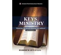 Keys to Ministry: Discovering the Foundation for Service and Ministry in the Church: 6 (Kingdom Discipleship)