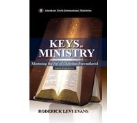 Keys to Ministry: Discovering the Foundation for Service and Ministry in the Church: 6 (Kingdom Discipleship)