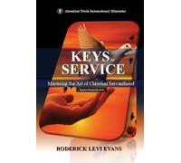 Keys to Service: Mastering the Art of Christian Servanthood: 4 (Kingdom Discipleship)