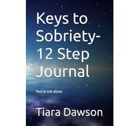 Keys to Sobriety- 12 Step Journal