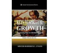 Keys to Spiritual Growth: Discovering Steps to Christian Maturity: 3 (Abundant Truth Life Study)