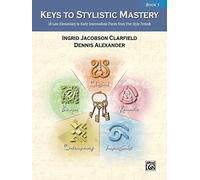 Keys to stylistic mastery book 1 piano