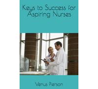 Keys to Success for Aspiring Nurses