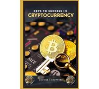 Keys to Success in Cryptocurrency