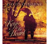 Keys To The Heart: Romantic Solo Piano by David Osborne
