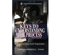 Keys to Understanding the Process: Understanding God's Preparation: 3 (Christian Living)