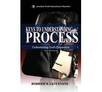 Keys to Understanding the Process: Understanding God's Preparation: 6 (Christian Living)