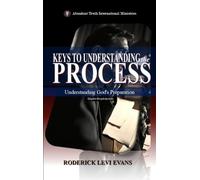 Keys to Understanding the Process: Understanding God's Preparation: 6 (Kingdom Discipleship)