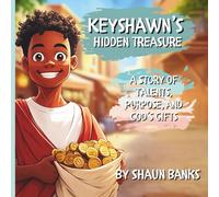KeyShawn's Hidden Treasure: A Story of Talents, Purpose, and God’s gifts (KeyShawn’s Bible Adventures)