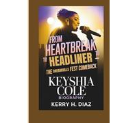 KEYSHIA COLE BIOGRAPHY: From Heartbreak to Headliner - The Dreamville Fest Comeback
