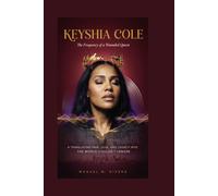 KEYSHIA COLE: The Frequency of a Wounded Queen: Translating Pain, Love, and Legacy Into a Voice the World Couldn’t Ignore