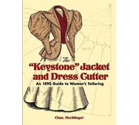 Keystone Jacket and Dress Cutter: An 1895 Guide to Women's Tailoring (Dover Fashion and Costumes)