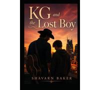 KG and the Lost Boy: A Small-Town Country Music Romance (Nashville Country Music Romance Series)