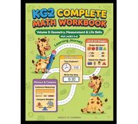 KG2 COMPLETE MATH WORKBOOK: Volume 3: Geometry, Measurement & Life Skills (math activity for kg2)