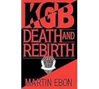 Kgb: Death And Rebirth
