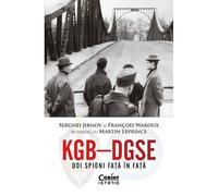 KGB - DGSE. Doi spioni fata in fata