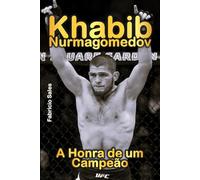 Khabib Nurmagomedov: A Honra de um Campeão