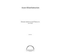 Khachaturian, Aram. Deux Pieces: Danse Orientale & Toccata