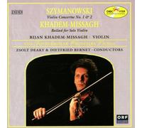 Khadem-Missagh - Szymanowski;Violin Cons.1&2